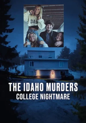 Án Mạng Ở Đại Học Idaho: Ác Mộng Sinh Viên - The Idaho Murders: College Nightmare