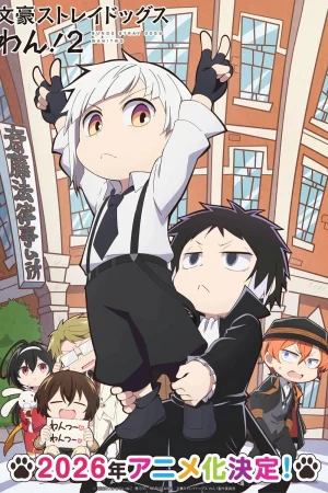 Đặc Nhiệm Thám Tử Wan! (Phần 2) - Bungo Stray Dogs WAN! (Season 2)