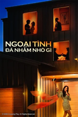 Ngoại Tình Đã Nhằm Nhò Gì - The Affair Was Just The Beginning