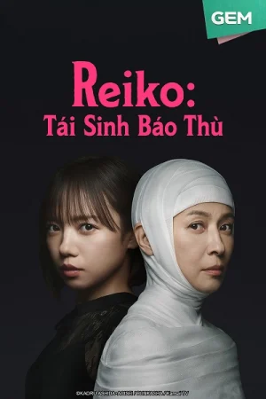 Reiko: Tái Sinh Báo Thù - Rebirth Of Reiko: A Mother's  Revenge