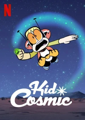 Siêu nhóc vũ trụ (Phần 1) - Kid Cosmic (Season 1)