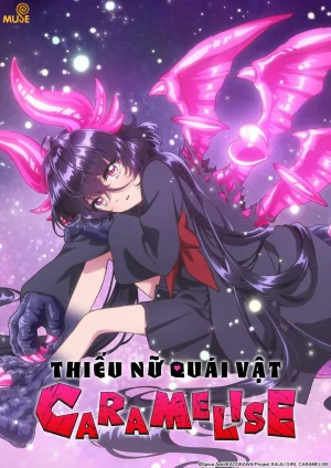 Thiếu Nữ Quái Vật Caramelise - KAIJU GIRL CARAMELISE