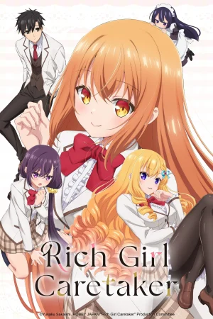 Bảo Mẫu Bí Mật Của Tiểu Thư - Rich Girl Caretaker: I'm Secretly the Caregiver of the Most Popular Girl in This Rich Kid School